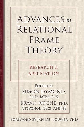 advances in relational frame theory research and application 1st edition simon dymond phd ,bryan roche phd