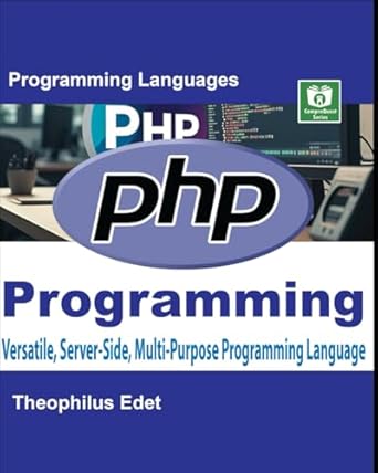 php programming versatile server side multi purpose programming language 1st edition theophilus edet