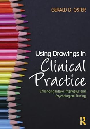using drawings in clinical practice enhancing intake interviews and psychological testing 1st edition gerald