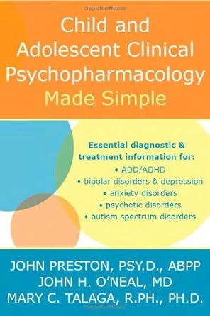 child and adolescent clinical psychopharmacology made simple 1st edition john preston ,mary c talaga ,john h