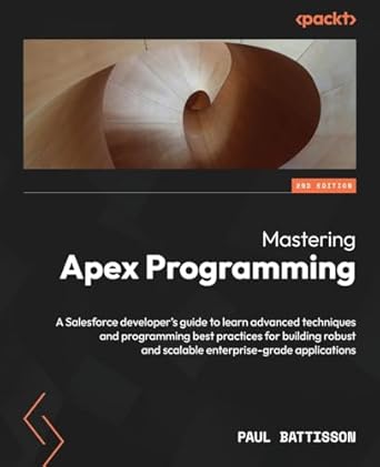 mastering apex programming a salesforce developers guide to learn advanced techniques and programming best