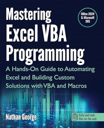 mastering excel vba programming a hands on guide to automating excel and building custom solutions with vba