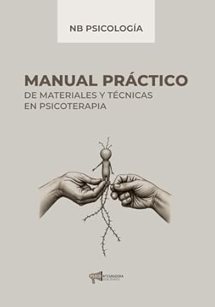 manual practico de materiales y tecnicas en psicoterapia 1st edition nb psicologia 8412362276, 978-8412362275