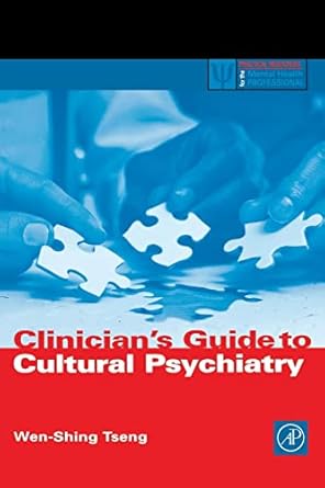 clinicians guide to cultural psychiatry 1st edition wen shing tseng 0127016333, 978-0127016337