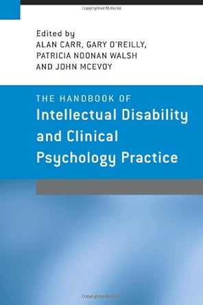 the handbook of intellectual disability and clinical psychology practice 1st edition alan carr ,christine