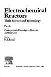 electrochemical reactors their science and technology part a fundamentals electrolysers batteries and fuel