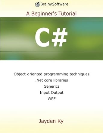 c# a beginners tutorial 1st edition jayden ky 0980839637, 978-0980839630