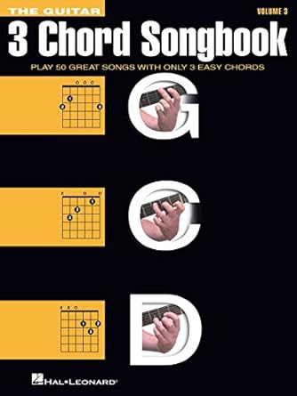 the guitar three chord songbook volume 3 g c d beginner guitar songbook with lyrics and chords play 50