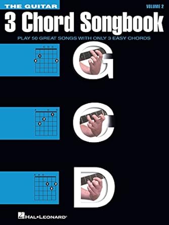 the guitar three chord songbook volume 2 g c d beginner guitar songbook with lyrics and chords play 50