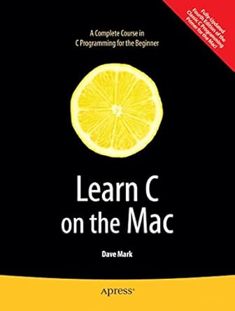 learn c on the mac 1st edition david mark 1430218096, 978-1430218098