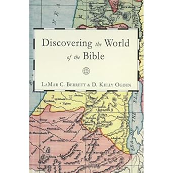 discovering the world of the bible 1st edition lamar c berrett ,d kelly ogden 0910523525, 978-0910523523