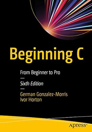 beginning c from beginner to pro 6th edition german gonzalez morris ,ivor horton 1484259750, 978-1484259757