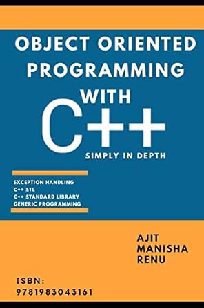 object oriented programming with c++ simply in depth 1st edition ajit singh ,manisha prasad ,renu kumari