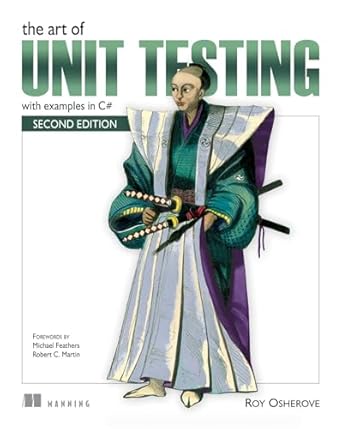 the art of unit testing with examples in c# 2nd edition roy osherove 1617290890, 978-1617290893