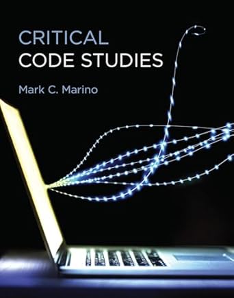 critical code studies 1st edition mark c marino 0262043653, 978-0262043656