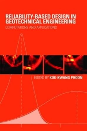 reliability based design in geotechnical engineering computations and applications 1st edition kok kwang