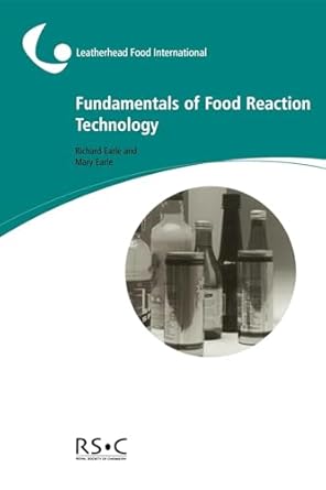 fundamentals of food reaction technology 1st edition richard l earle ,mary earle 1904007538, 978-1904007531