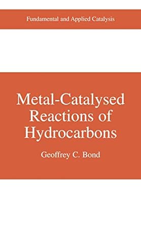 metal catalysed reactions of hydrocarbons 1st edition geoffrey c bond 1441936947, 978-1441936943