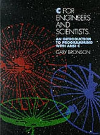 c for engineers and scientists an introduction to programming with ansi c 1st edition gary j bronson ,howard