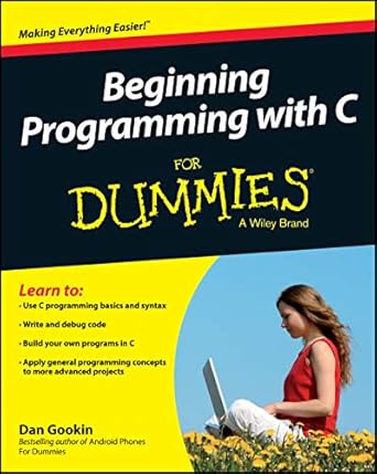 beginning programming with c for dummies 1st edition dan gookin 1118737636, 978-1118737637