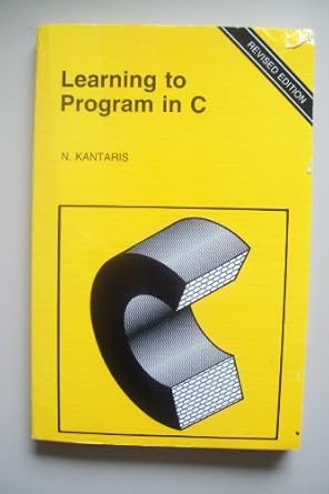 learning to program in c 1st edition noel kantaris 0859342034, 978-0859342032