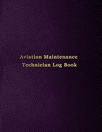 aviation maintenance technician log book amt aicraft maintainence logbook for technicians operations and