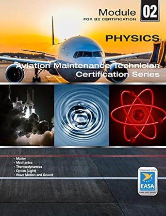 physics aviation maintenance technician certification series module 02 1st edition aircraft technical book