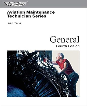 aviation maintenance technician general 4th edition dale crane ,sean fortier ,terry michmerhuizen 1619545179,