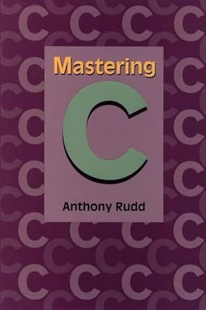 mastering c 1st edition anthony rudd 0471608203, 978-0471608202