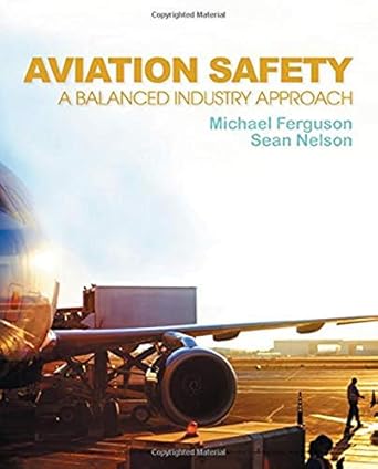 aviation safety a balanced industry approach 1st edition michael ferguson ,sean nelson 1435488237,