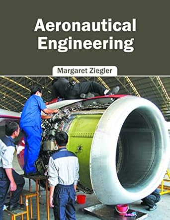 aeronautical engineering 1st edition margaret ziegler 1682852229, 978-1682852224
