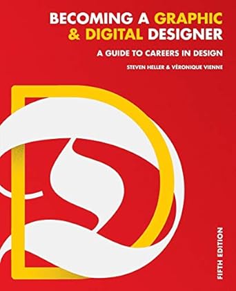 becoming a graphic and digital designer a guide to careers in design 5th edition steven heller ,veronique