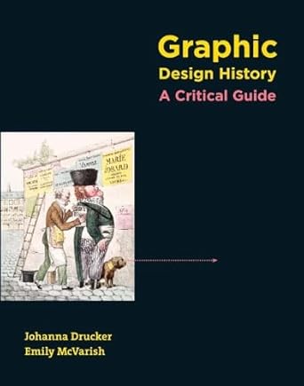 graphic design history a critical guide 1st edition johanna drucker ,emily mcvarish 0132410753, 978-0132410755