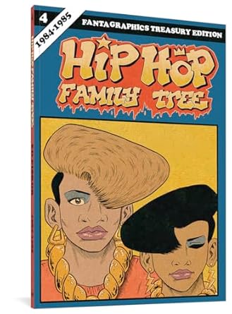 hip hop family tree book 4 1984 1985 1st edition ed piskor 1606999400, 978-1606999400