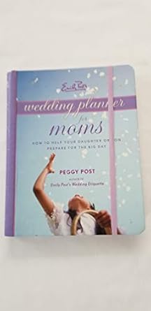 emily posts wedding planner for moms 1st edition peggy post 0061228001, 978-0061228001