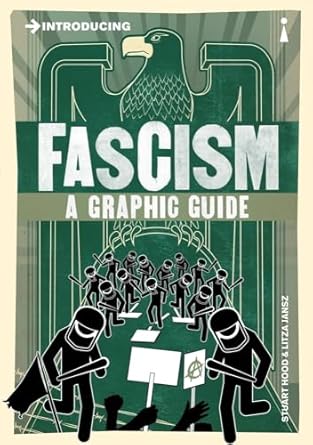 introducing fascism a graphic guide 1st edition litza jansz ,stuart hood 1848316127, 978-1848316126