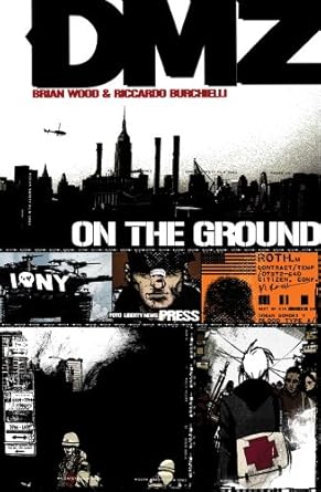 dmz vol 1 on the ground 1st edition brian wood ,riccardo burchielli ,brian azzarello 1401210627,