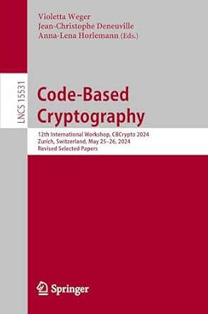 code based cryptography 12th international workshop cbcrypto 2024 zurich switzerland may 25 26 2024 revised