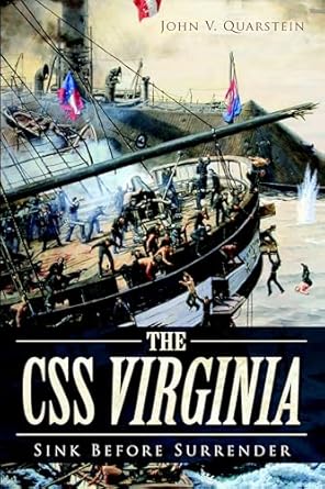 the css virginia sink before surrender 1st edition john v quarstein 1626192936, 978-1626192935