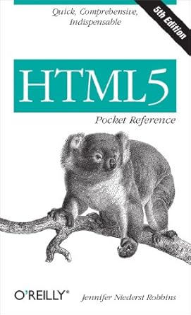 html5 pocket reference quick comprehensive indispensable 5th edition jennifer robbins 1449363350,