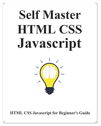 self master html css javascript html css javascript beginner guide 1st edition yang hu 1078285233,