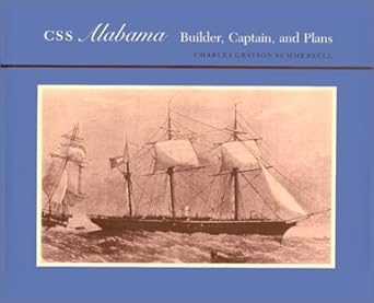 css alabama builder captain and plans 1st edition charles grayson summersell 0817302093, 978-0817302092