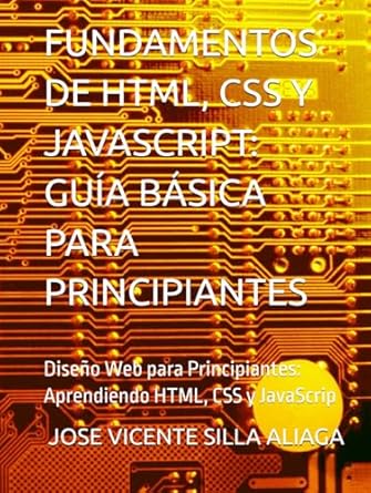fundamentos de html css y javascript guia basica para principiantes diseno web para principiantes aprendiendo