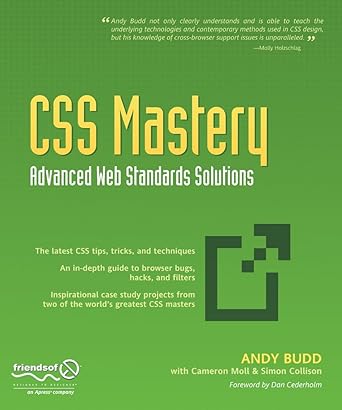 css mastery advanced web standards solutions 60485th edition andy budd ,cameron moll ,simon collinson ,simon