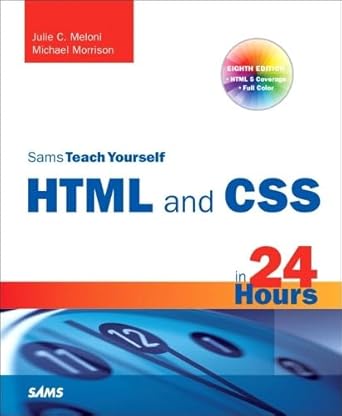 sams teach yourself html and css in 24 hours 8th edition julie meloni ,michael morrison 0672330970,