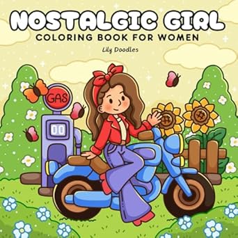 nostalgic girl coloring book for women hand drawn illustrations of cozy moments and vintage vibes 1st edition