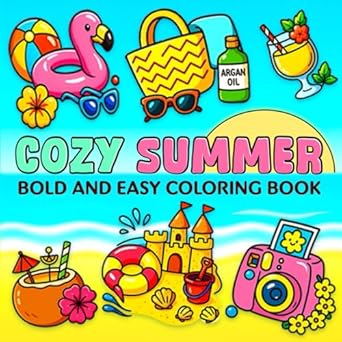 cozy summer 30 bold and easy beach vacation and tropical designs large print summer coloring book for stress