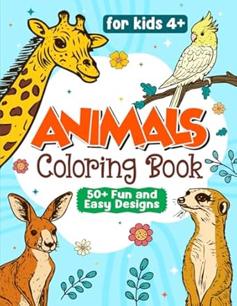 animals coloring book for kids 50+ fun and easy designs with cute wild creatures of the world bears hares