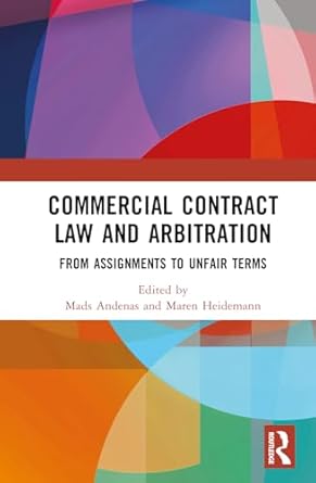 commercial contract law and arbitration 1st edition maren heidemann ,mads andenas 1032632534, 978-1032632537