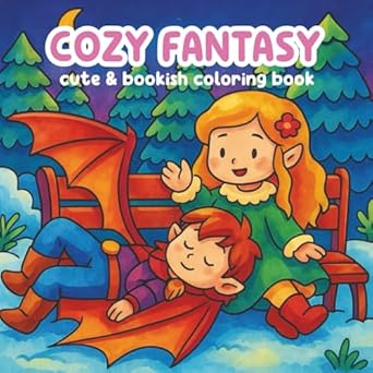 cozy fantasy coloring book for adults and teens cute and relaxing designs for fantasy book lovers 1st edition